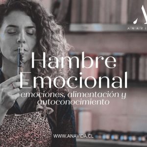 Hambre Emocional: emociones, alimentación y autoconocimiento